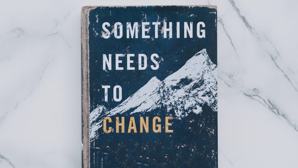 something needs to change quote